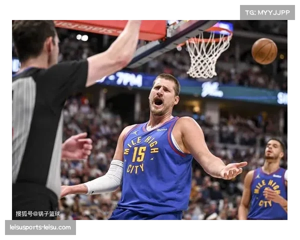 约基奇首节全场无休，个人数据亮眼助掘金取得领先